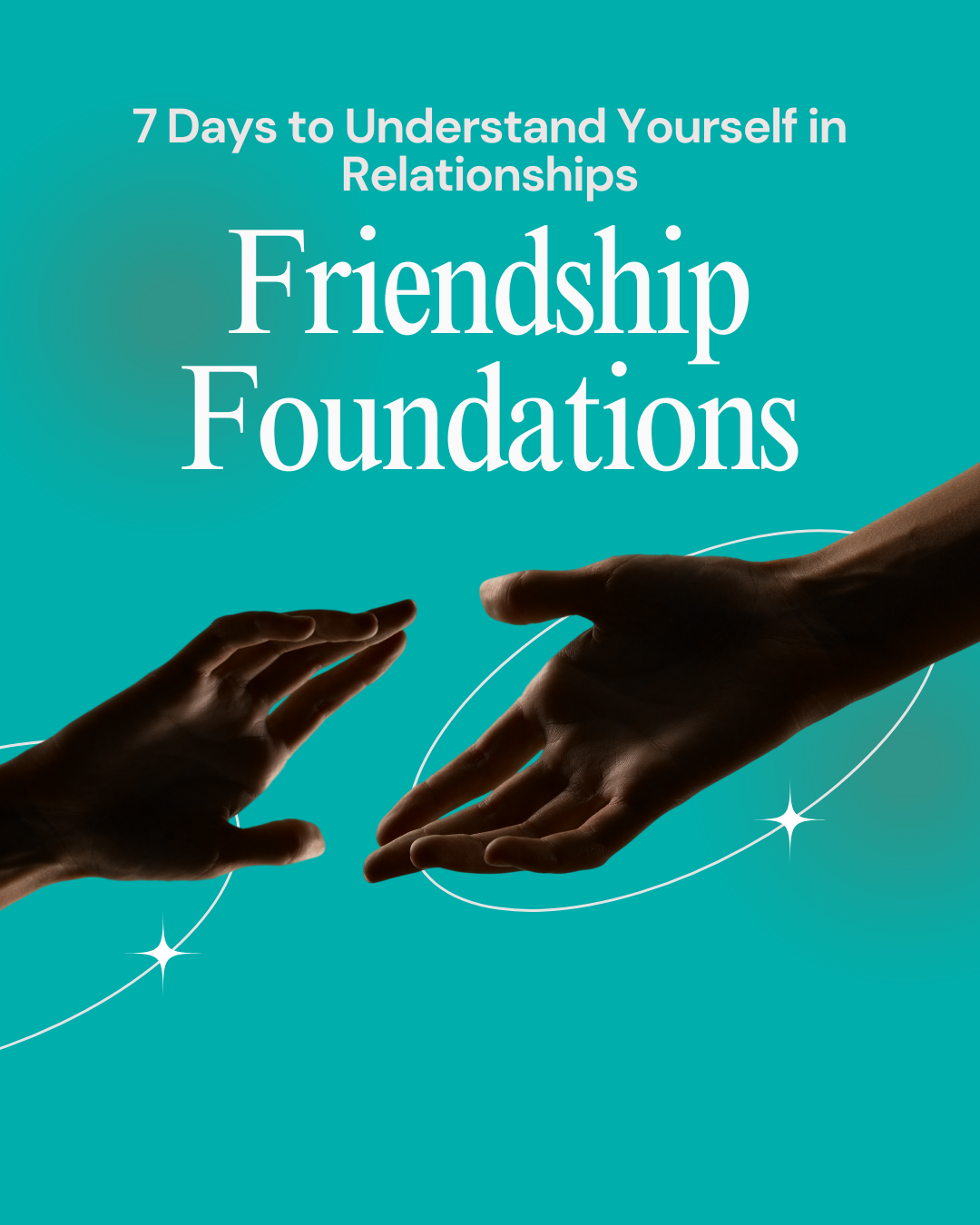 Friendship Foundations: A Journey of Self and Connection