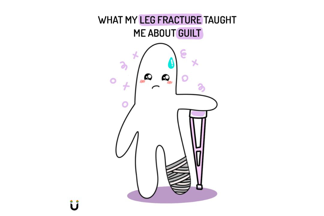 What My Leg Fracture Taught Me About Guilt