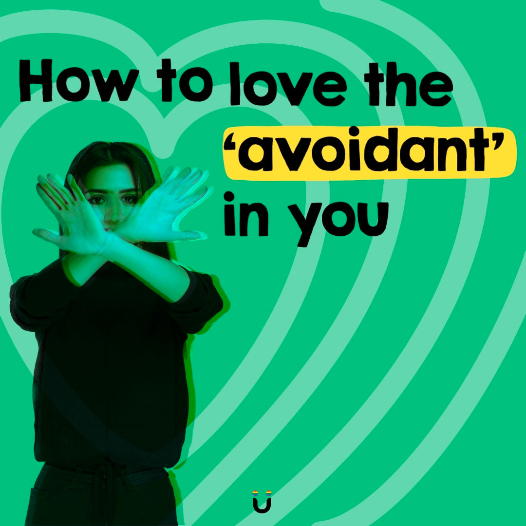 How To Love The ‘Avoidant’ In You