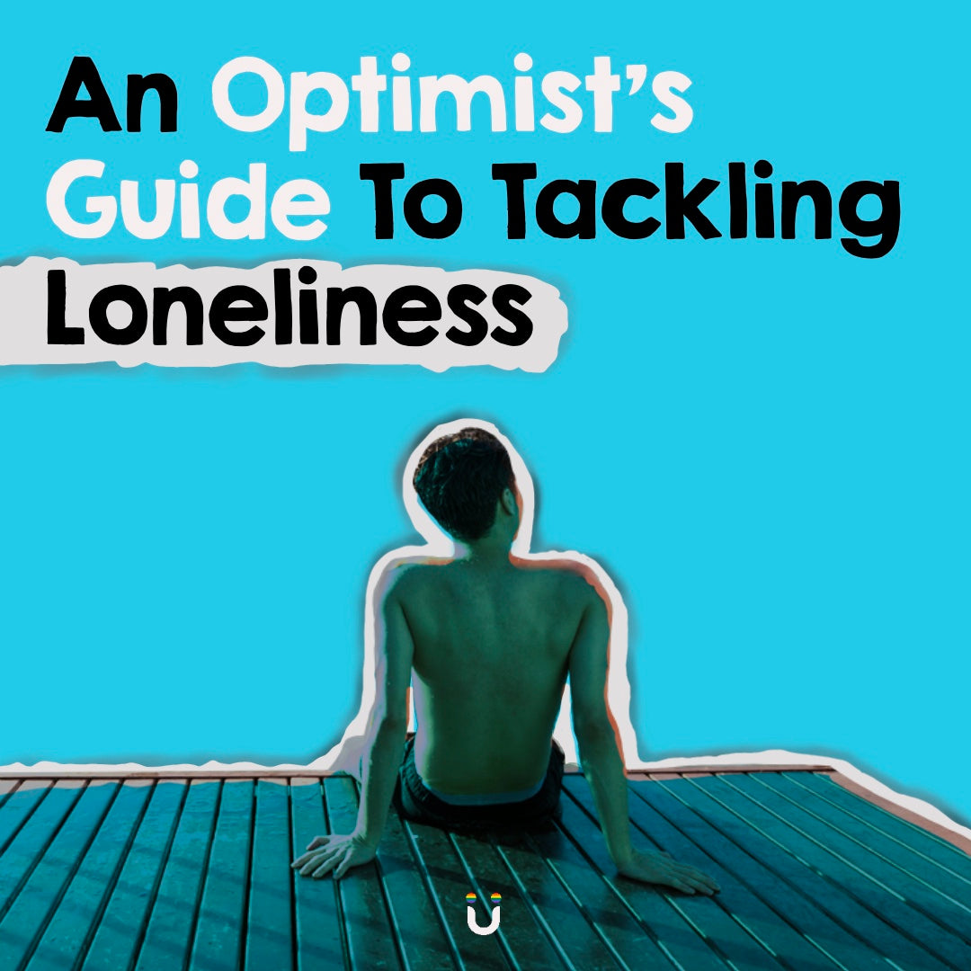 An Optimist's Guide To Tackling Loneliness