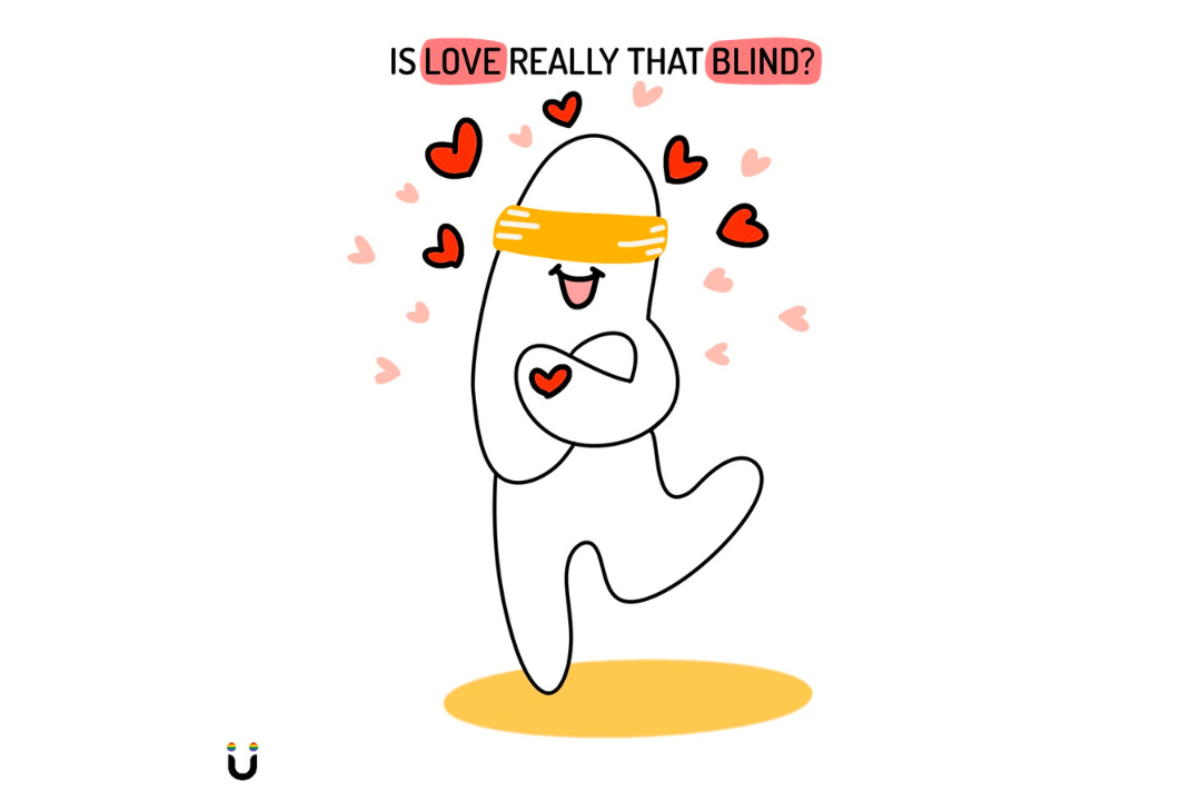 Is love really that blind?