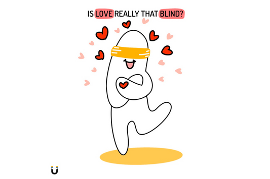 Is love really that blind?